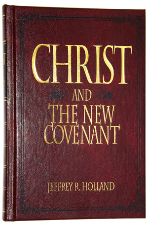 Christ And The New Covenant: The Messianic Message Of The Book Of Mormon