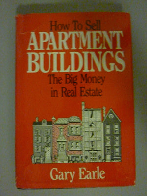 How to Sell Apartment Buildings: The Big Money in Real Estate,Used
