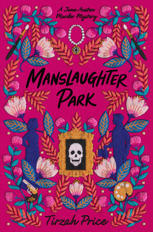 Manslaughter Park (Jane Austen Murder Mysteries, 3),New