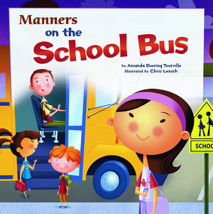 Manners on the School Bus (Way To Be!: Manners),Used