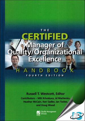 The Certified Manager Of Quality / Organizational Excellence Handbook