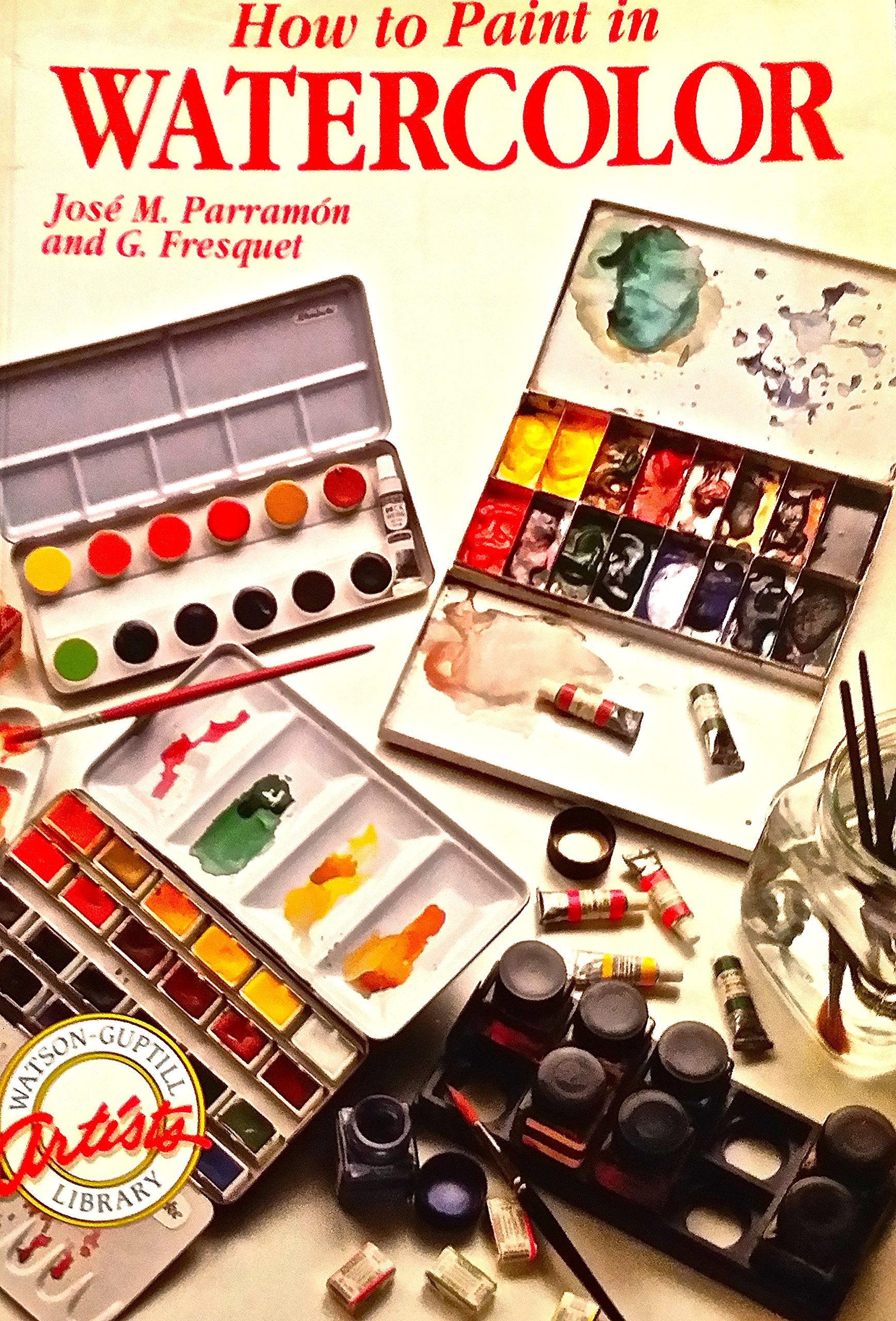 How to Paint in Watercolor (WatsonGuptill Artist's Library) (English and Spanish Edition),Used