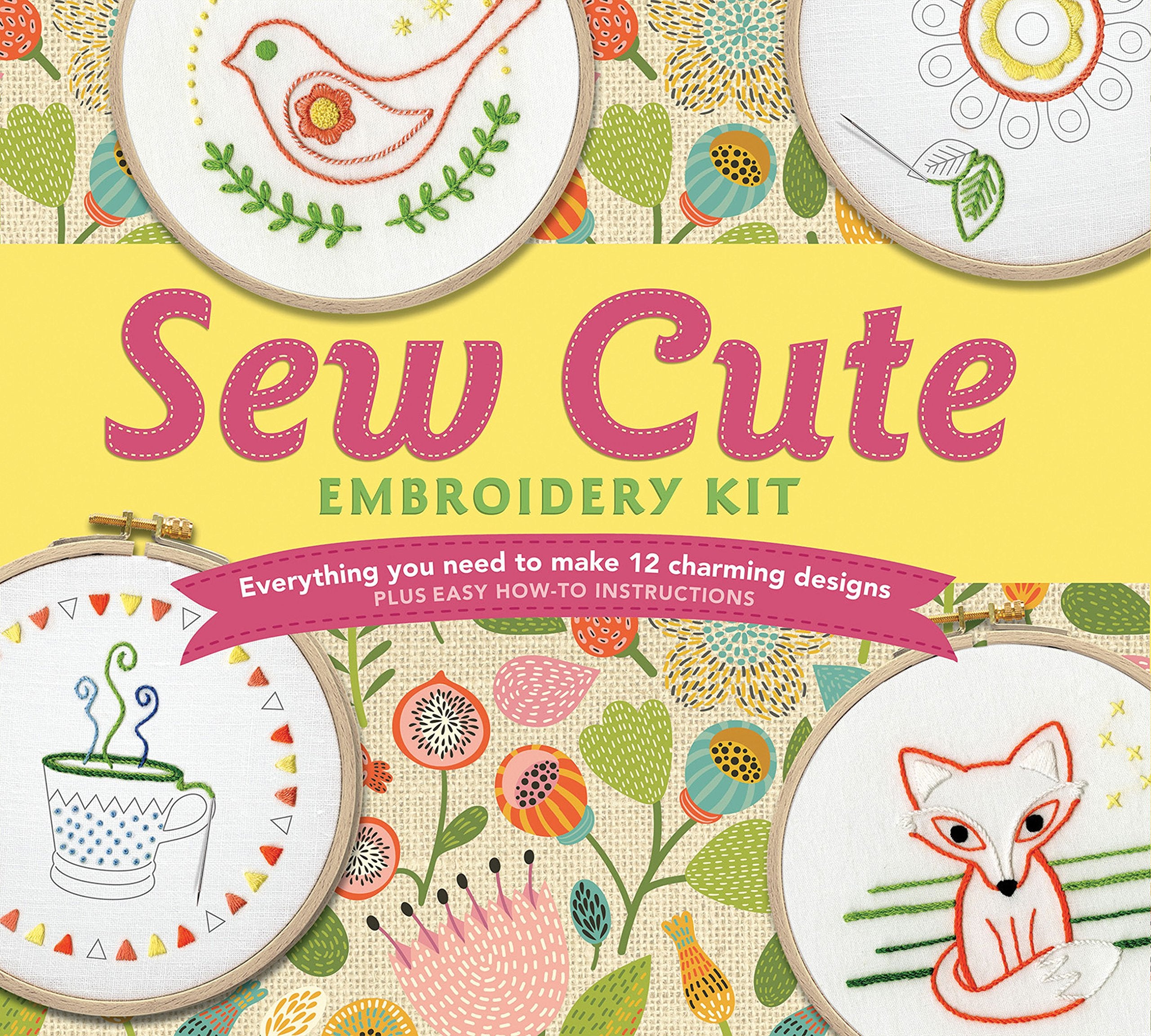 Sew Cute Embroidery Kit: Everything You Need To Make 12 Charming Designs
