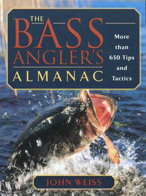 The Bass Angler's Almanac: More Than 650 Tips and Tactics,Used