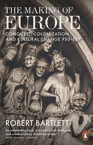 The Making of Europe : Conquest@@ Colonization and Cultural Change@@ 9501350,Used