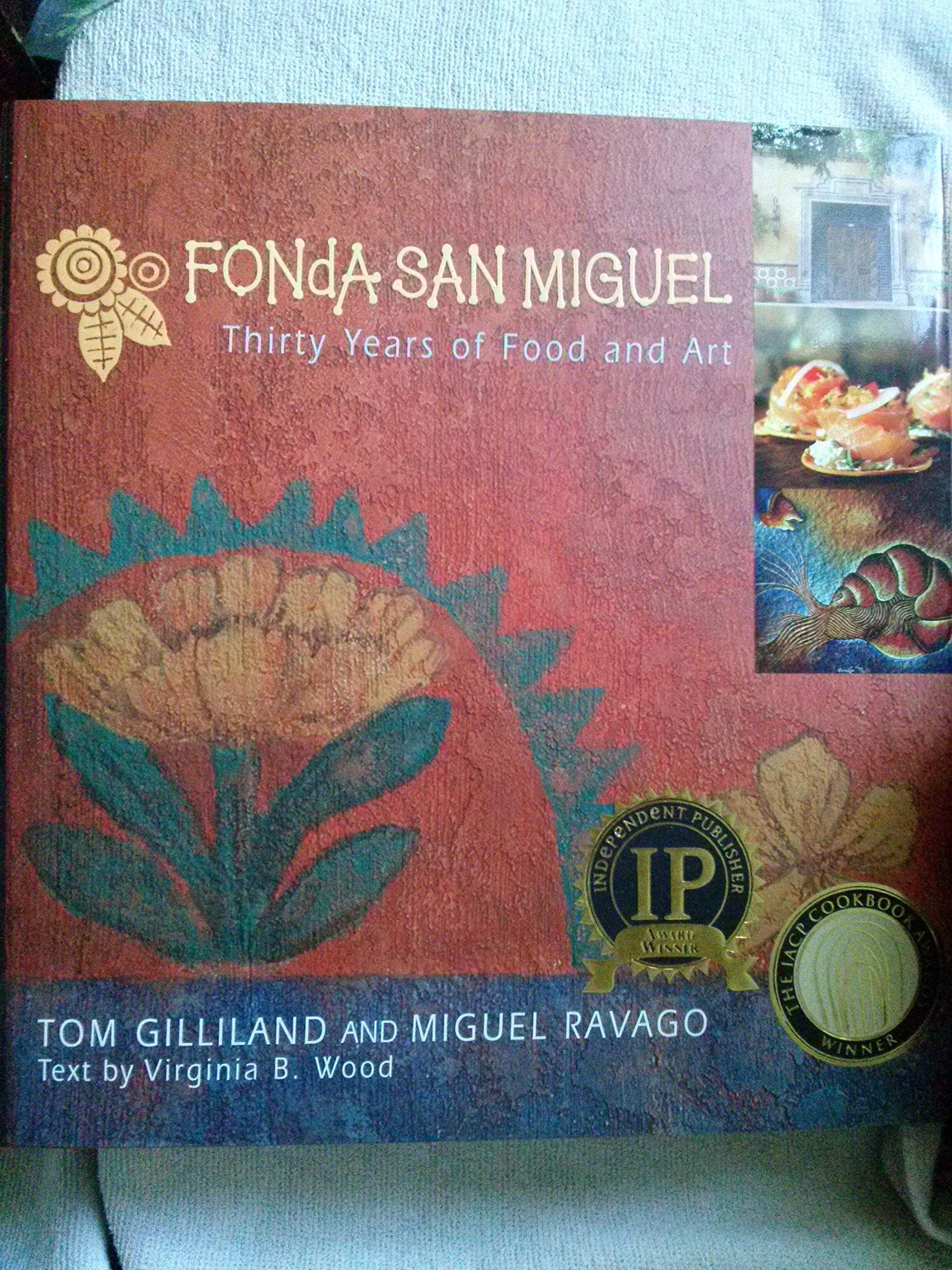Fonda San Miguel: Thirty Years Of Food And Art,New