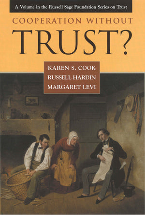 Cooperation Without Trust? (Russell Sage Foundation Series on Trust),Used