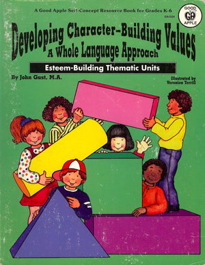 Developing characterbuilding values: A whole language approach, esteembuilding thematic units,Used