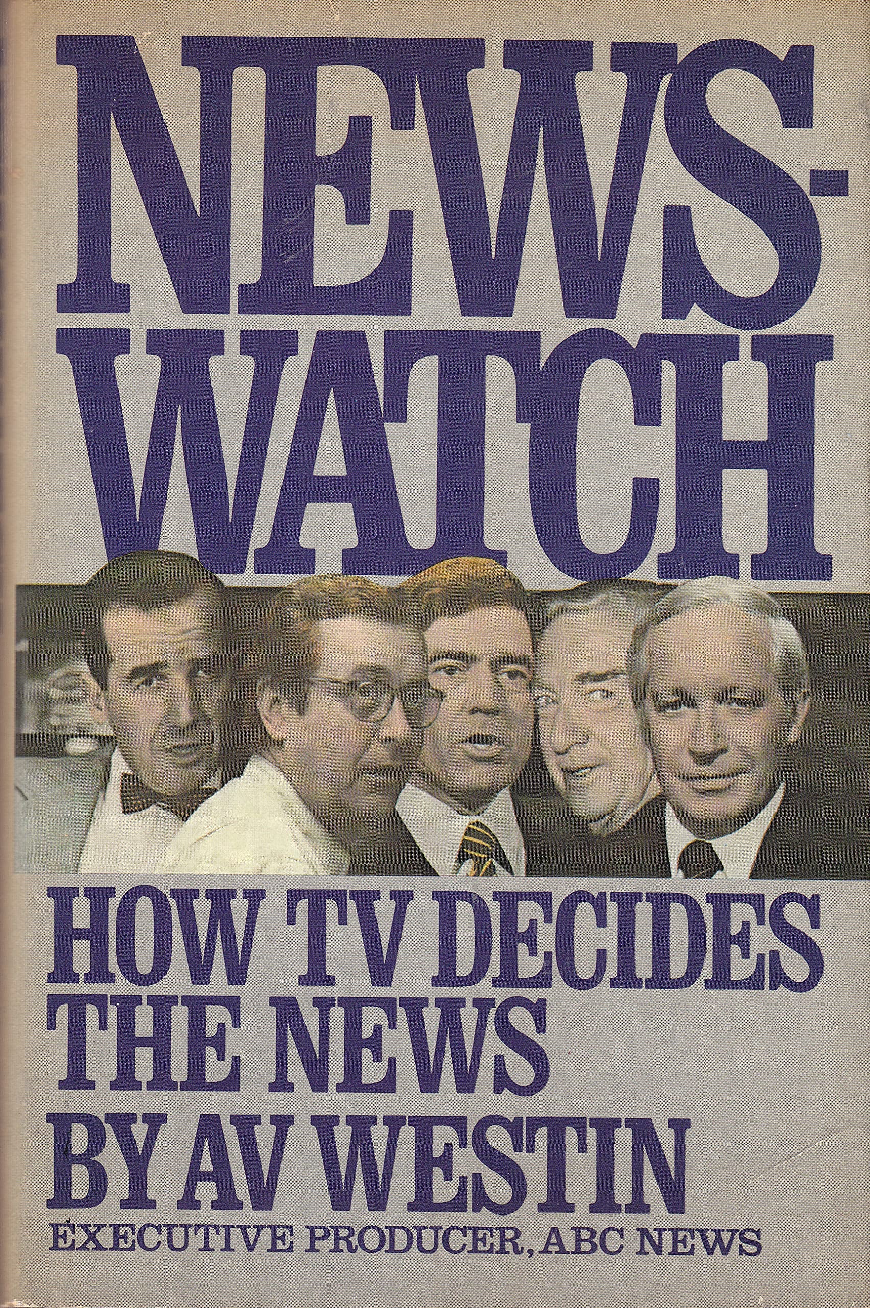 Newswatch: How Television Decides the News,Used