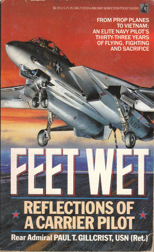 Feet Wet: Reflections Of A Carrier Pilot,New