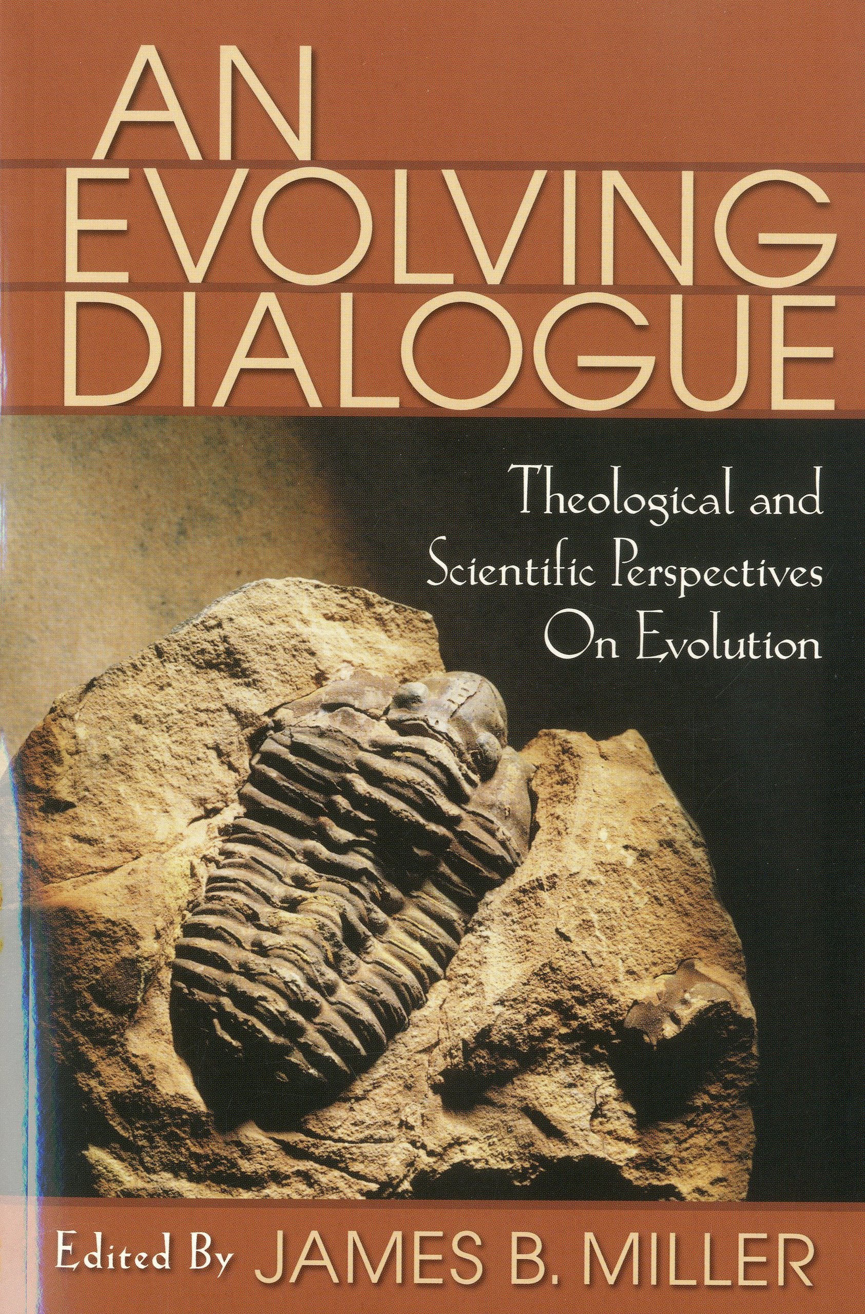 An Evolving Dialogue: Theological And Scientific Perspectives On Evolution,Used