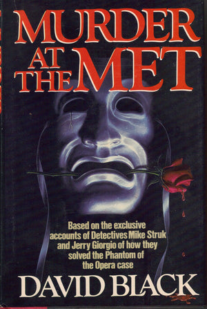 Murder At The Met: Based On The Exclusive Accounts Of Detectives Mike Struk And Jerry Giorgio Of How They Solved The Phantom Of,Used