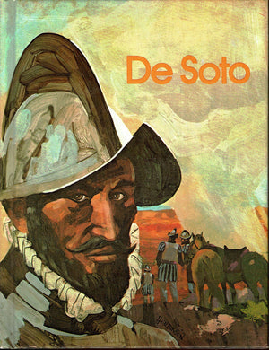 De Soto, Explorer Of The Southeast (His Gallery Of Great Americans Series. Explorers Of America)-used