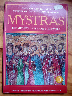 Mystras  The Medieval City And Castle