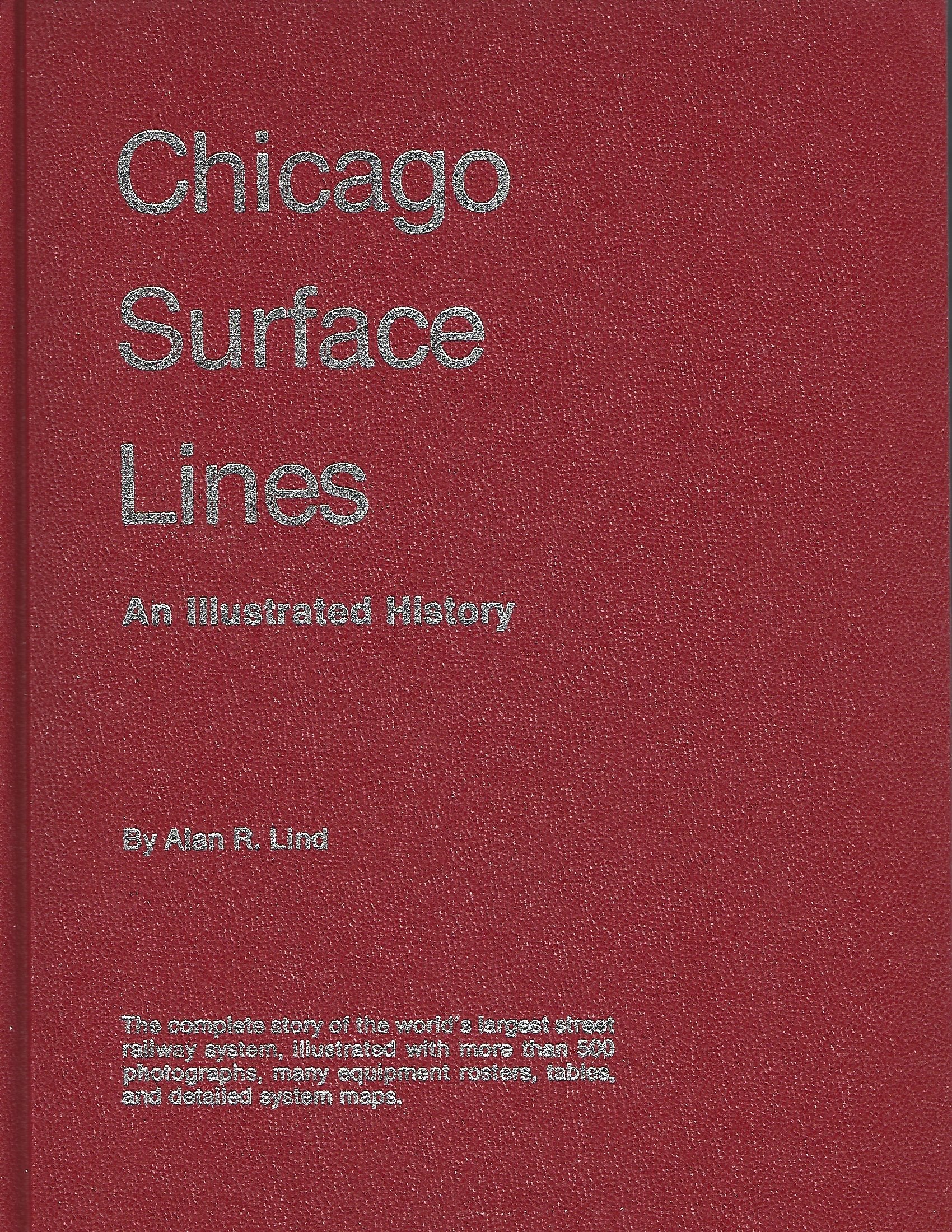 Chicago Surface Lines: An Illustrated History,Used