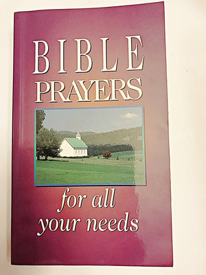 Bible Prayers for All Your Needs,Used