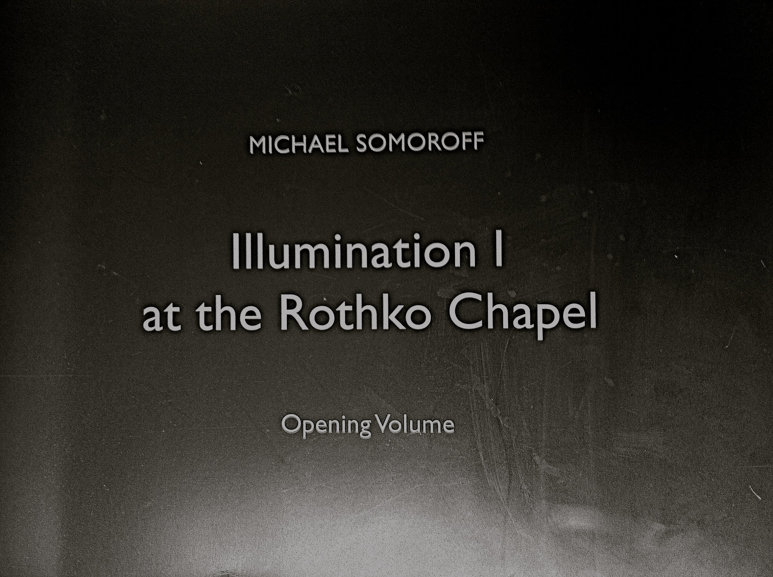 Michael Somoroff: Illumination I at the Rothko Chapel,Used