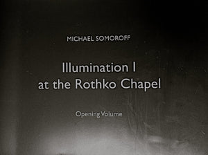 Michael Somoroff: Illumination I at the Rothko Chapel,Used