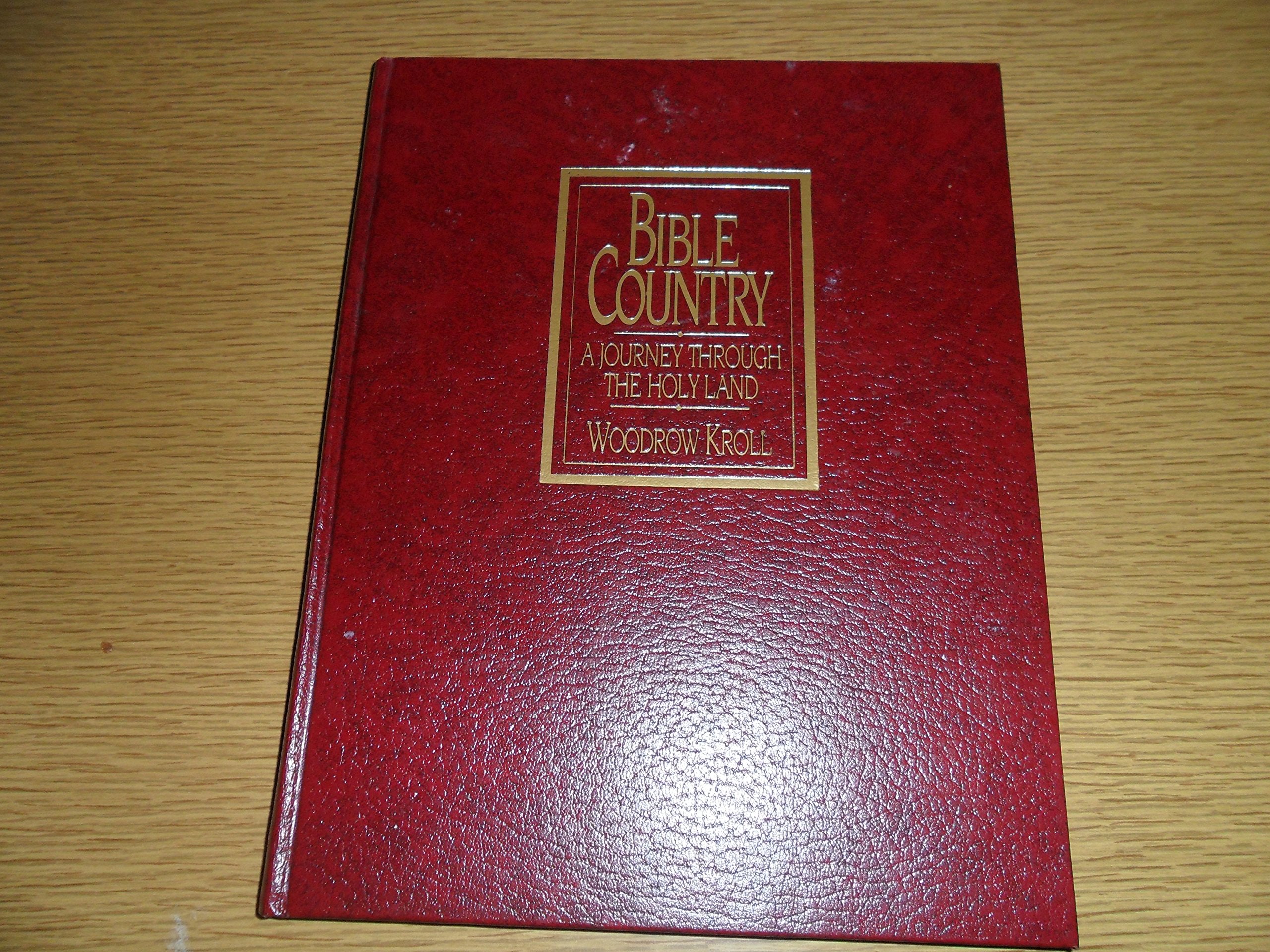 Bible Country: A Journey Through the Holy Land,Used