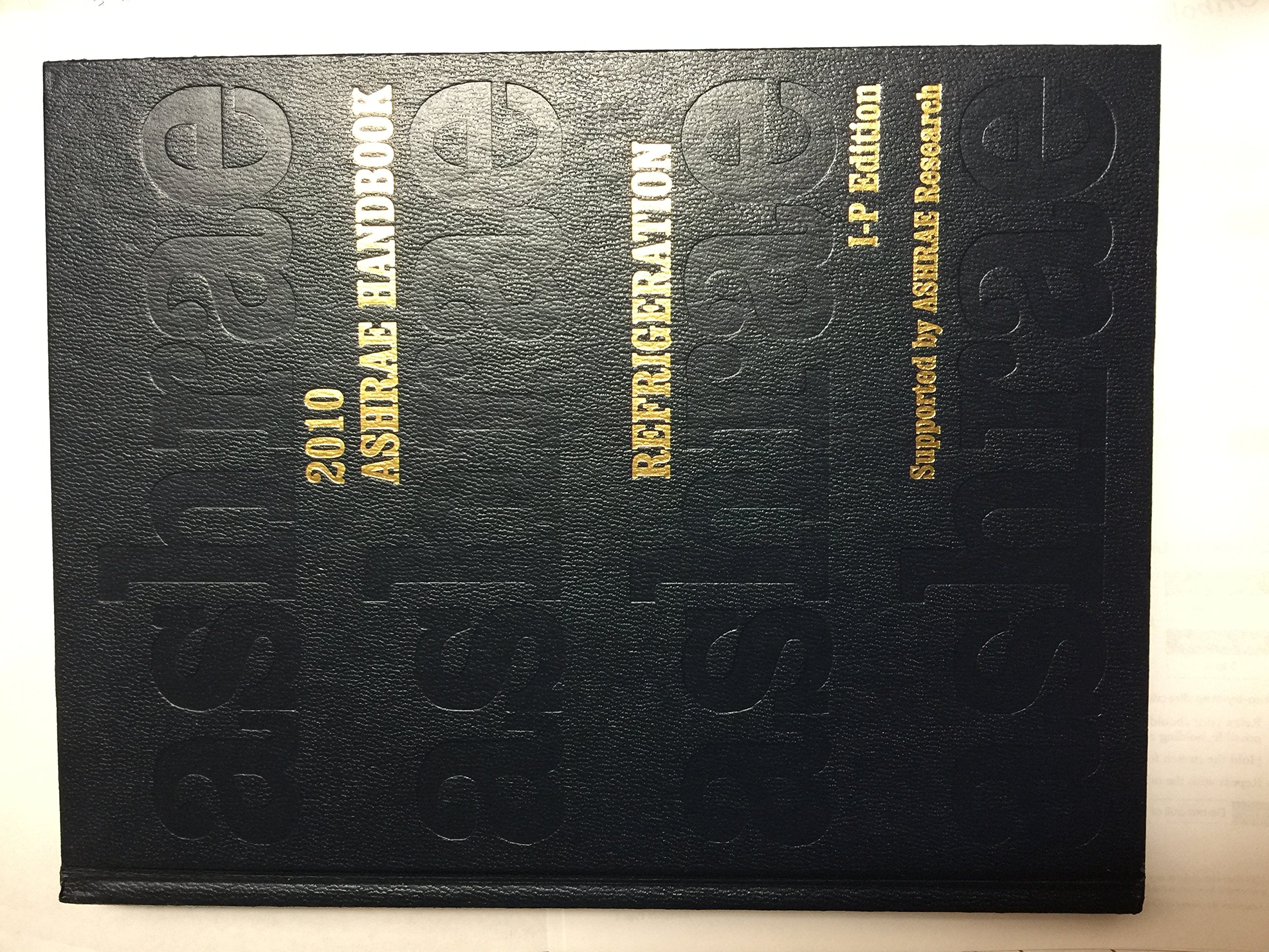 2010 Ashrae Handbook: Refrigeration, Ip Edition-new