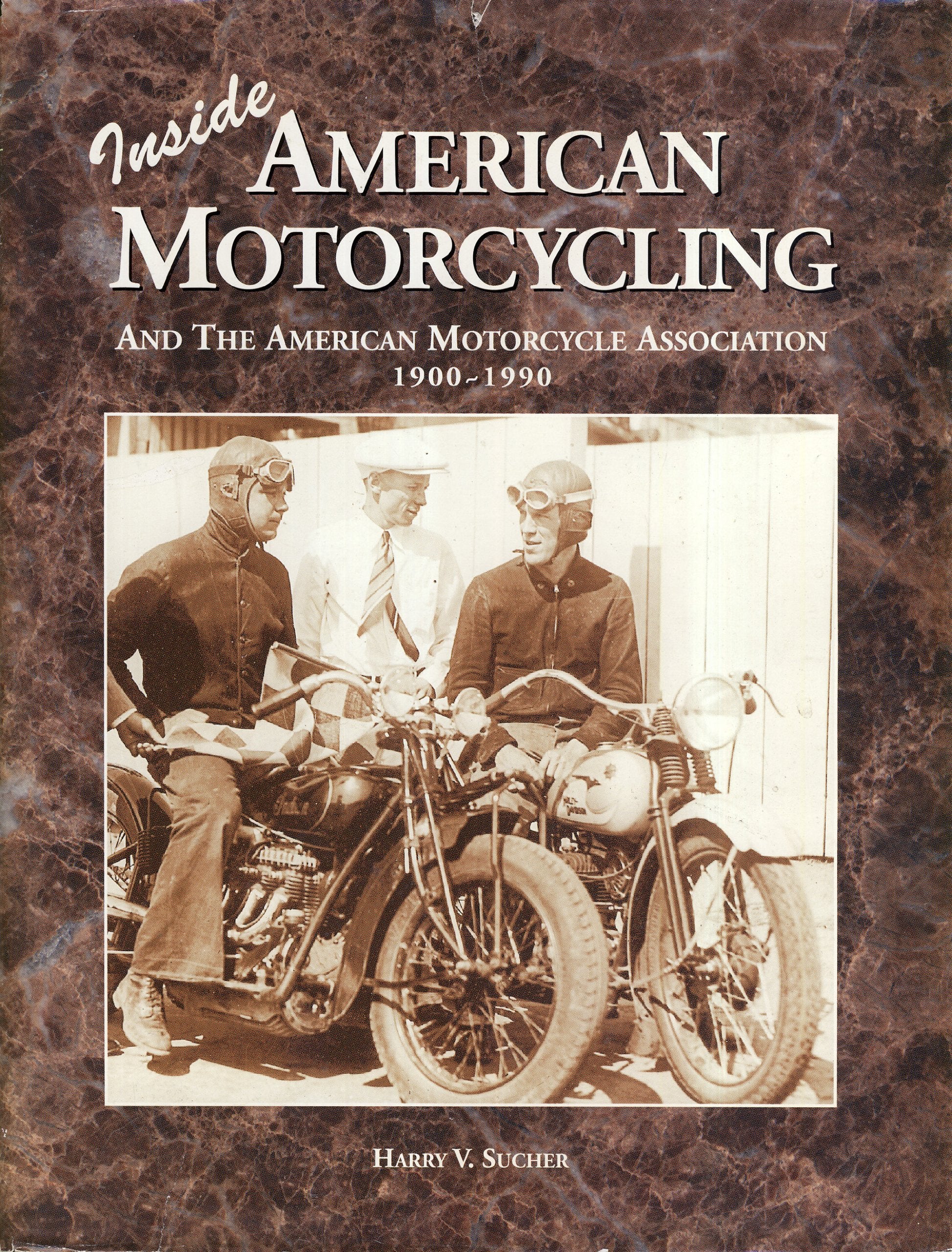 Inside American Motorcycling And The American Motorcycle Association 19001990,Used