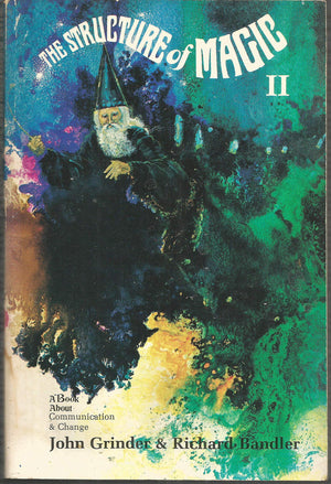 The Structure of Magic II: A Book About Communication and Change,New
