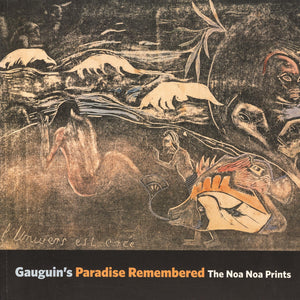 Gauguin's Paradise Remembered: The Noa Noa Prints,Used