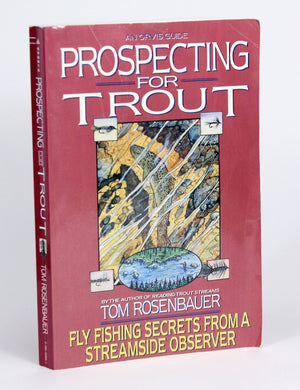 Prospecting for Trout: Fly Fishing Secrets from a Streamside Observer,Used