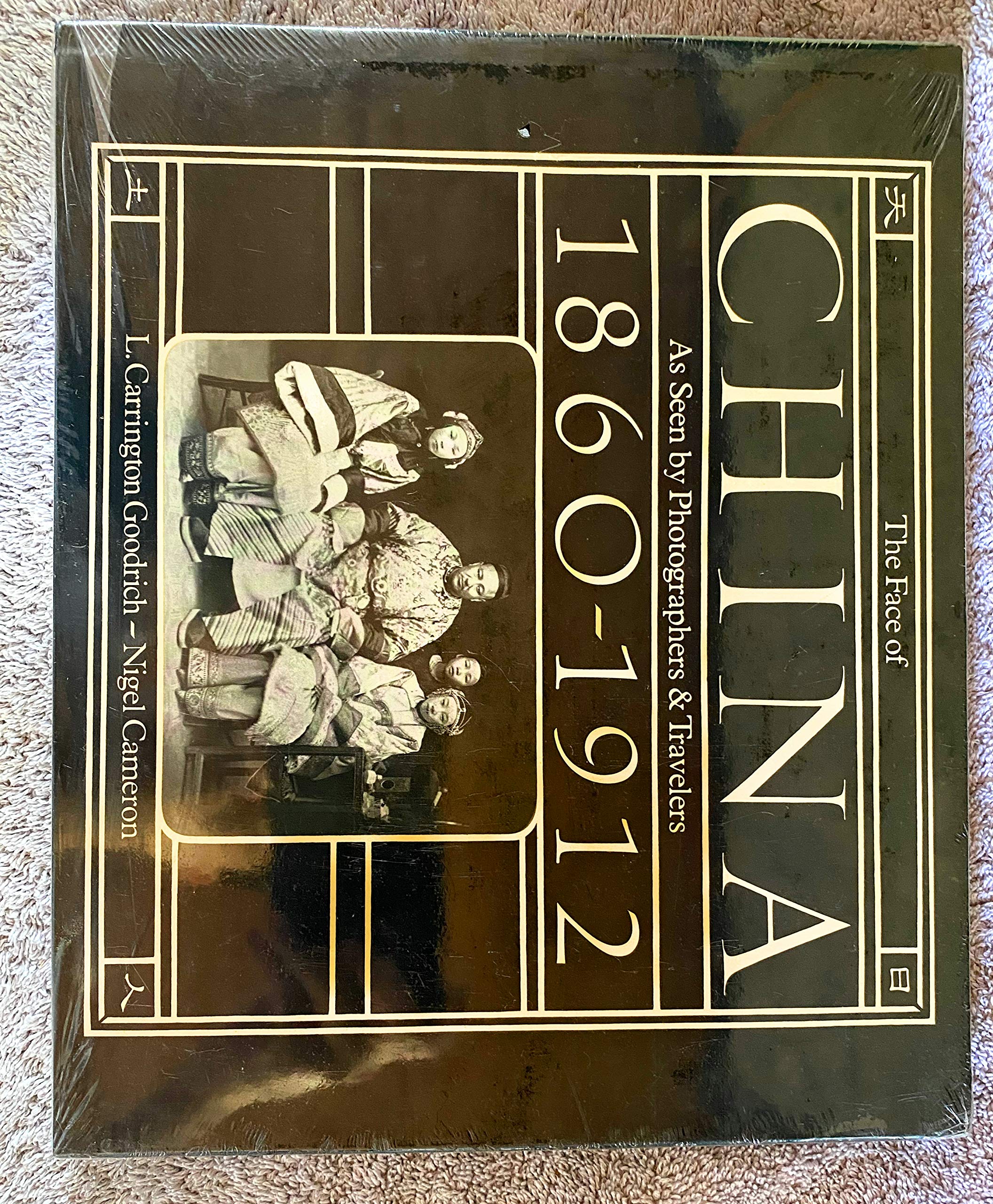 The Face of China as seen by photographers & travelers, 18601912,Used