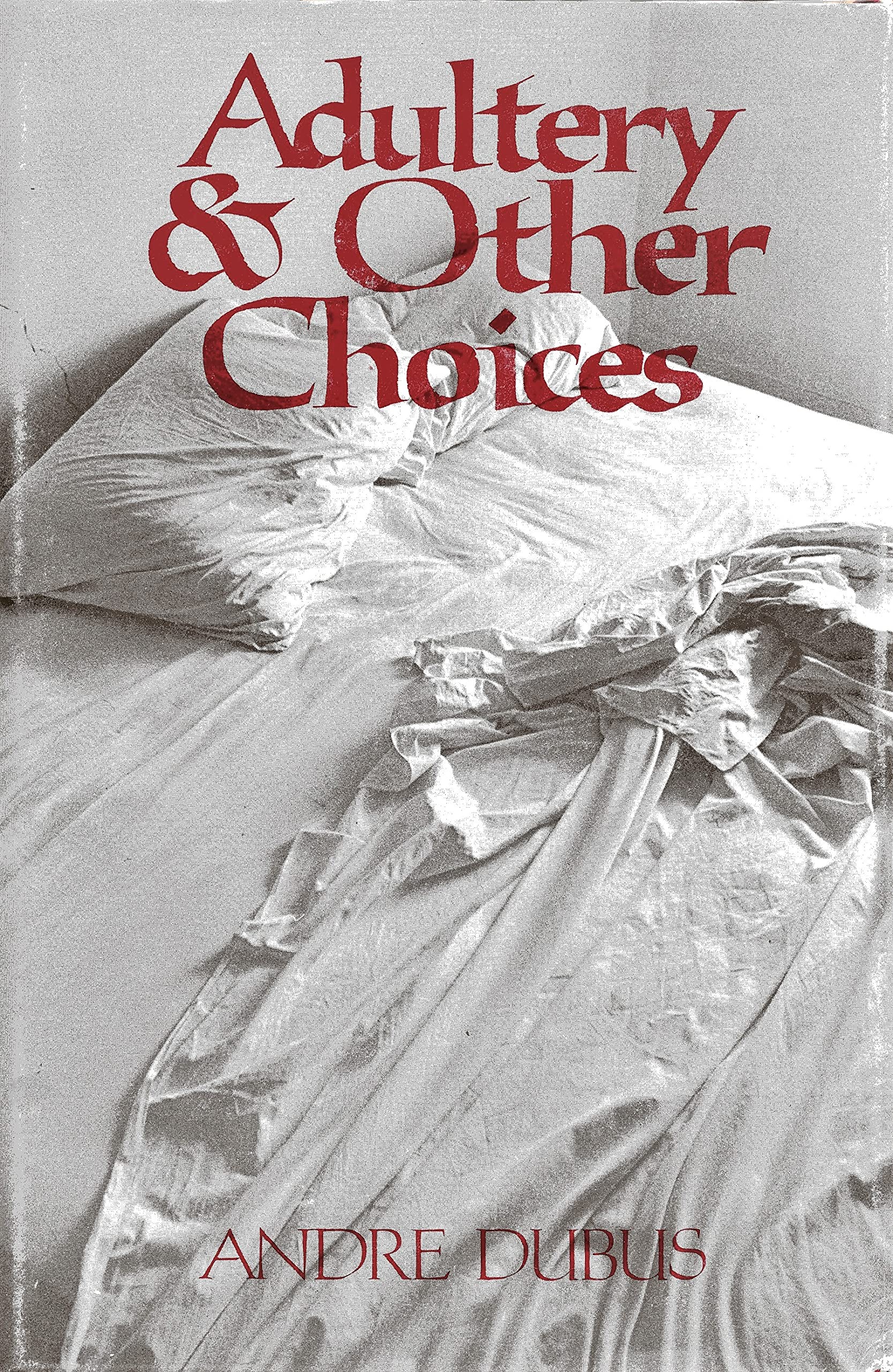 Adultery and Other Choices,New