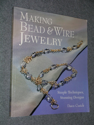 Making Bead & Wire Jewelry: Simple Techniques, Stunning Designs,Used