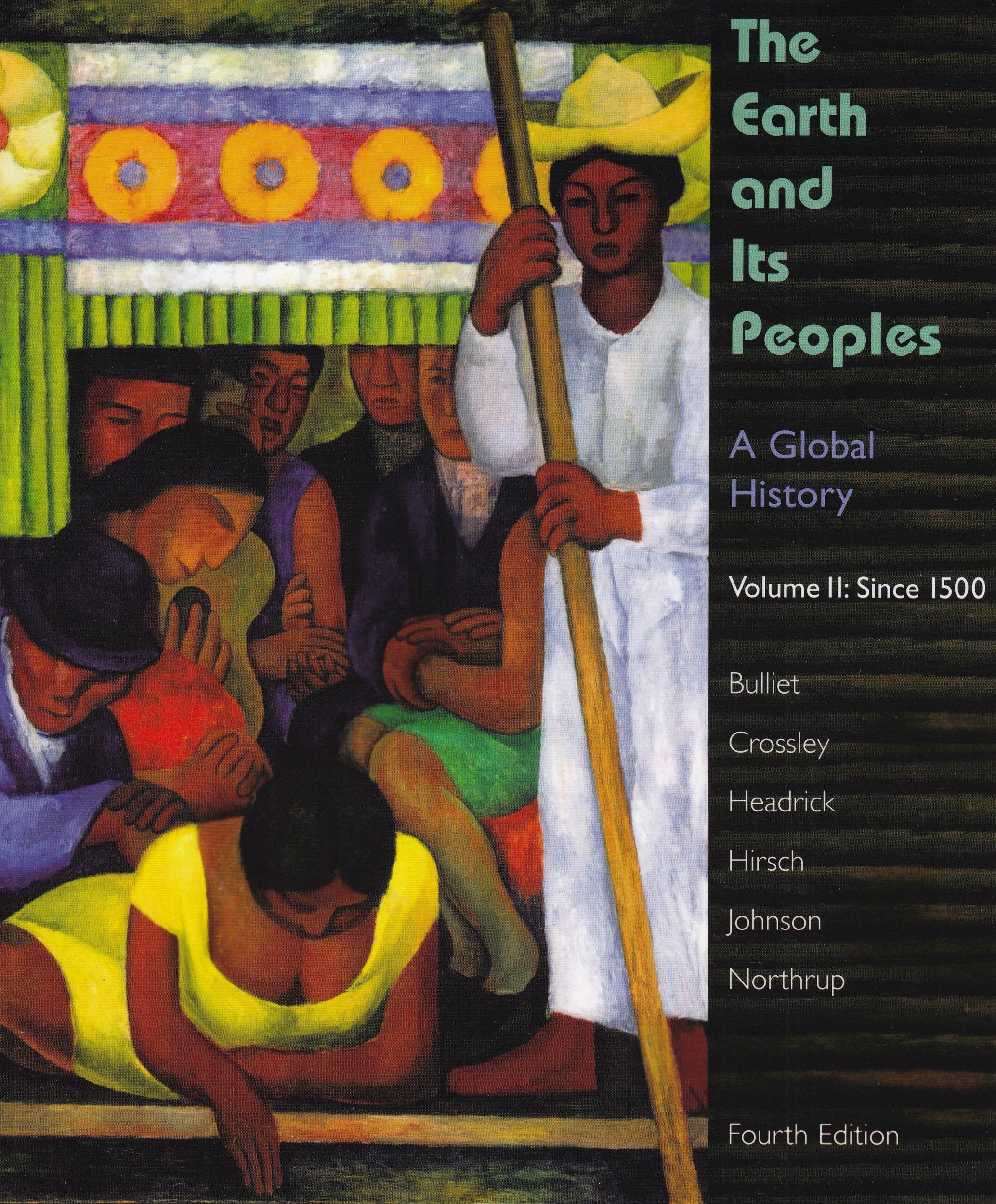 The Earth and Its Peoples: A Global History, Volume II: Since 1500,Used