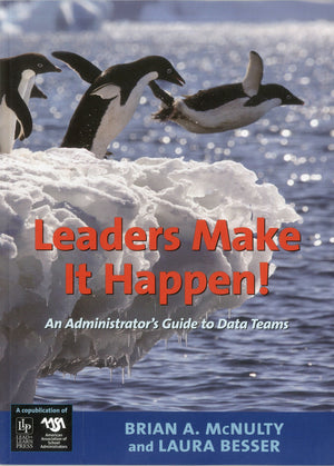 Leaders Make it Happen!: An Administrator's Guide to Data Teams,Used