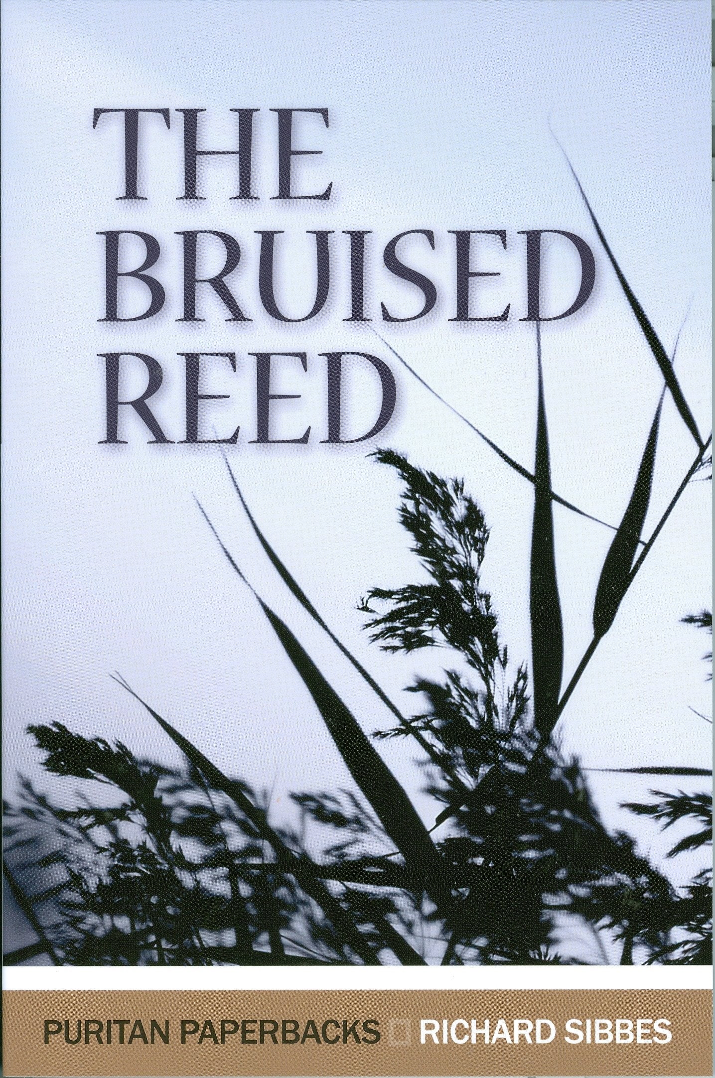 The Bruised Reed (Puritan Paperbacks),Used