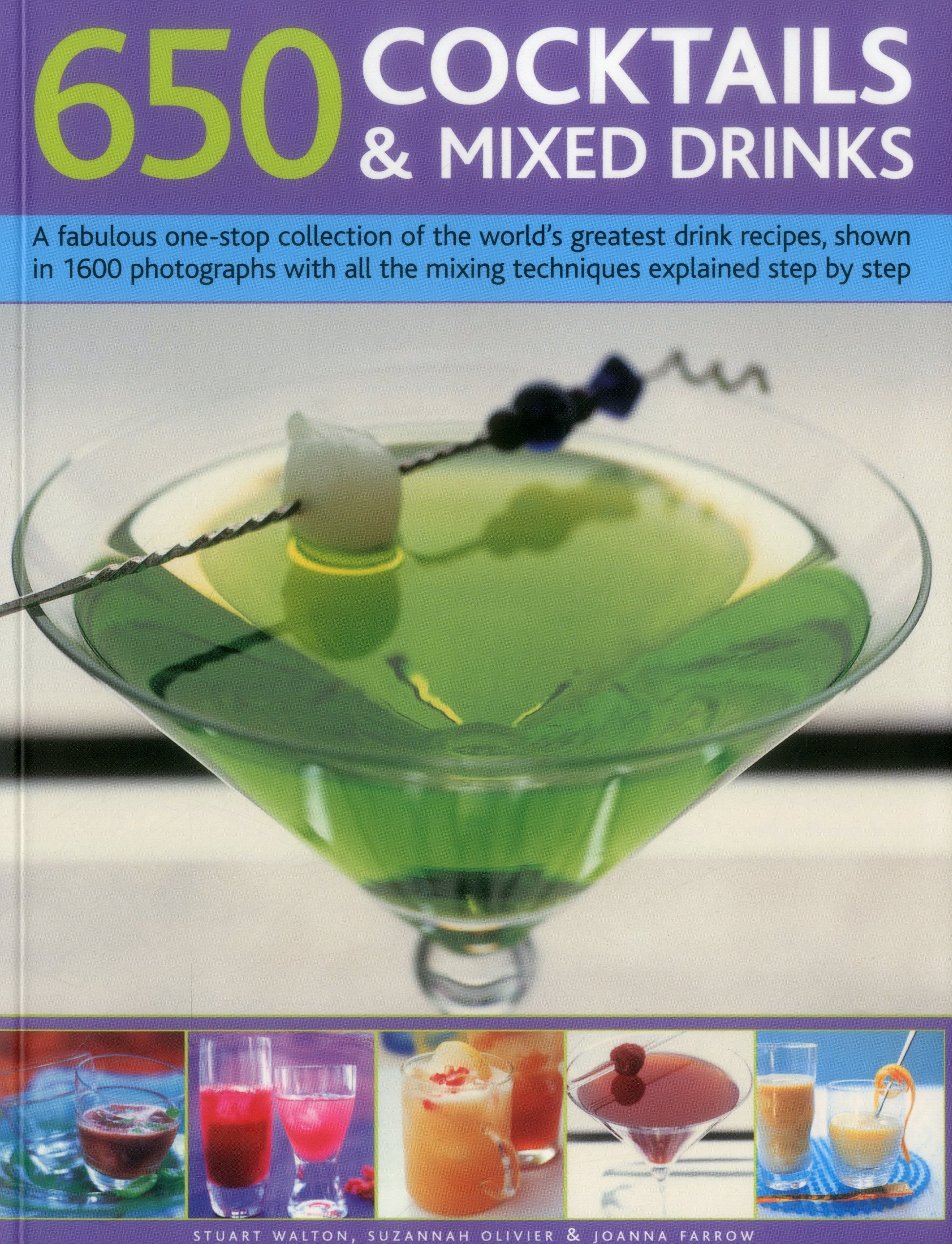 650 Cocktails & Mixed Drinks: A Fabulous OneStop Collection Of The World'S Greatest Drink Recipes, Shown In 1600 Photographs Wi,Used