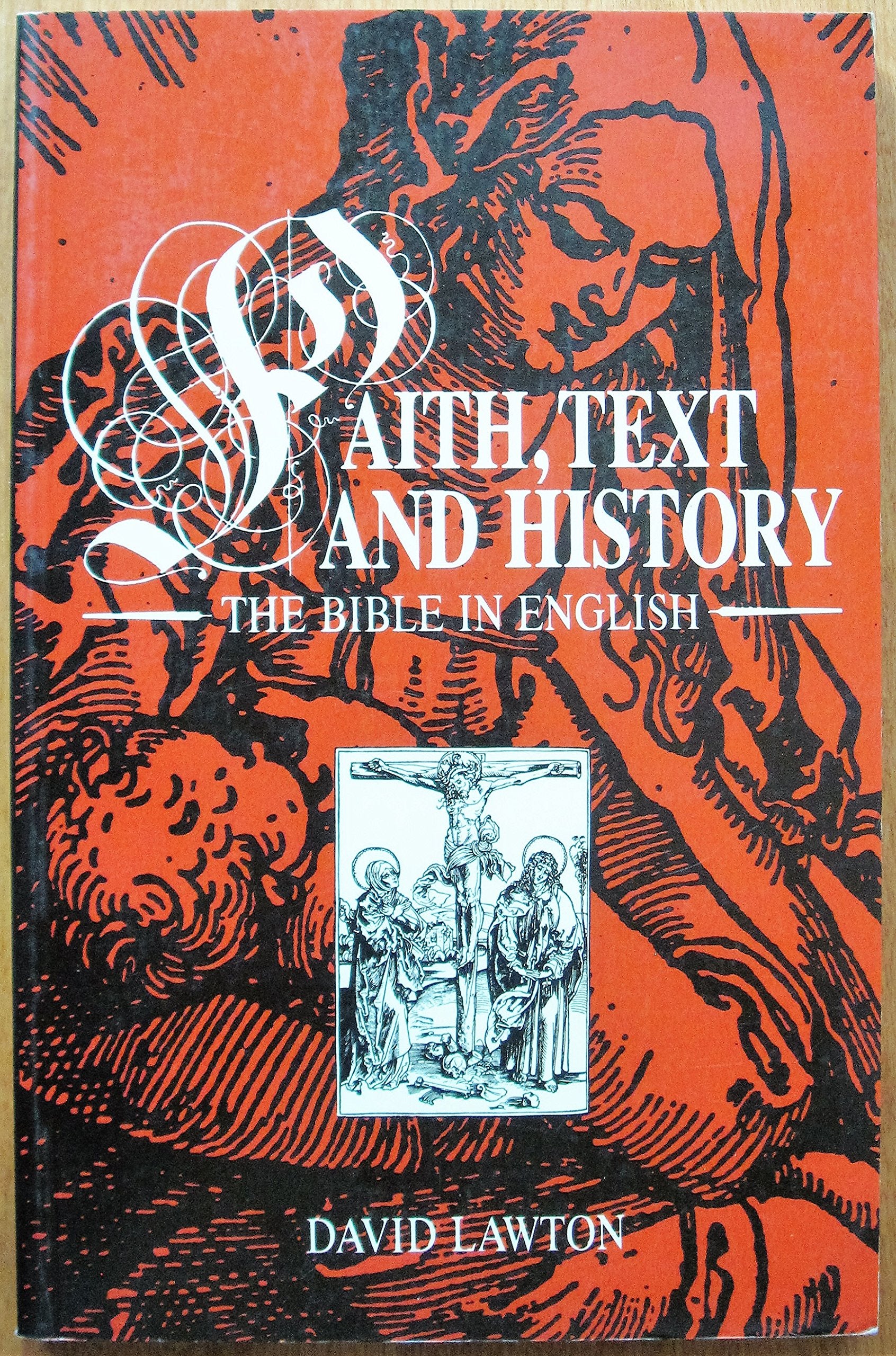 Faith, Text and History: The Bible in English (Studies in Religion and Culture Series),Used
