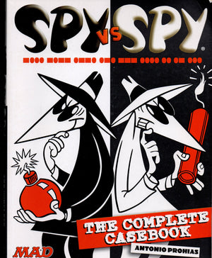 Spy Vs. Spy: The Complete Casebook