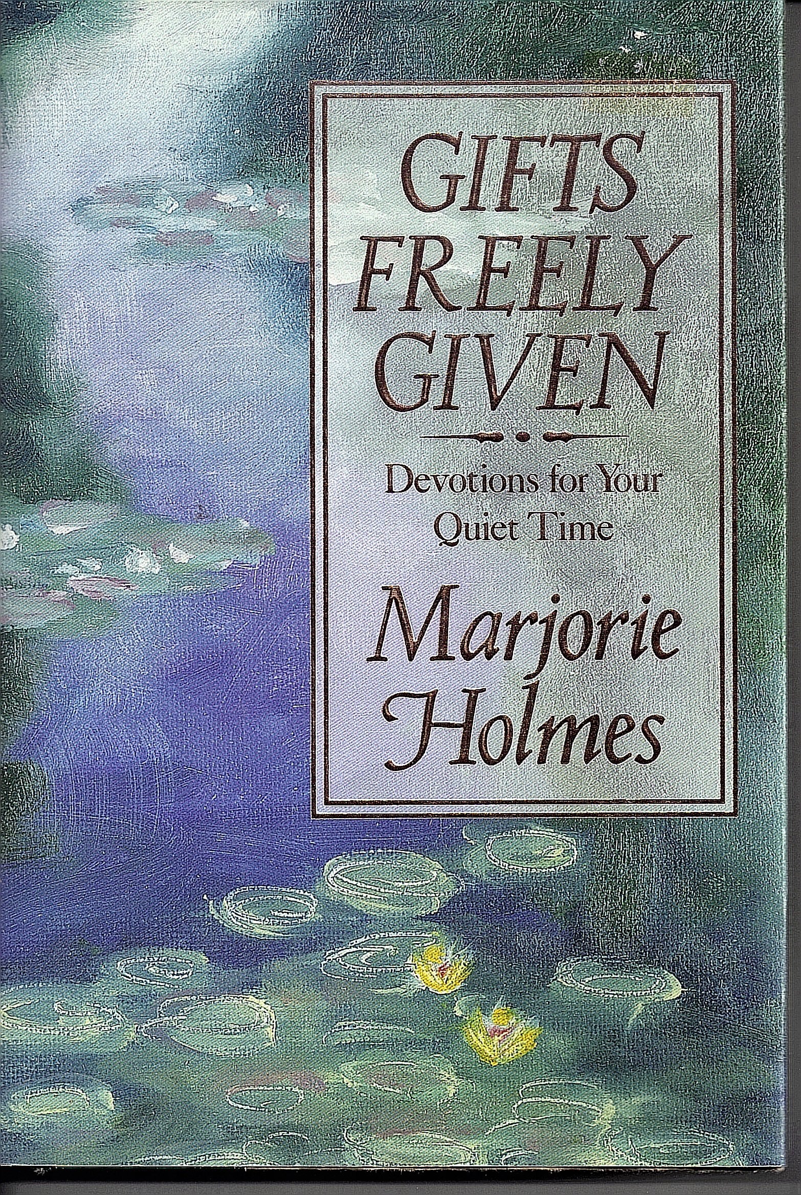 Gifts Freely Given: Devotions for Your Quiet Time,Used
