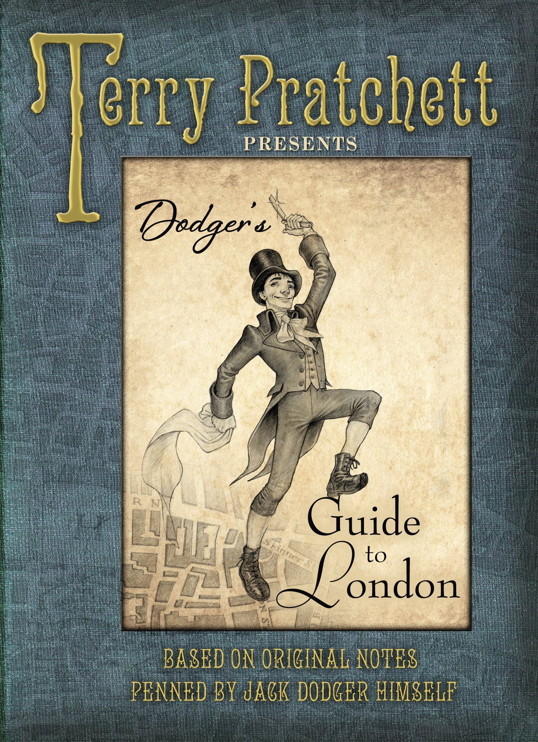 Dodger's Guide to London: Based on Original Notes Penned by Jack Dodger Himself,Used