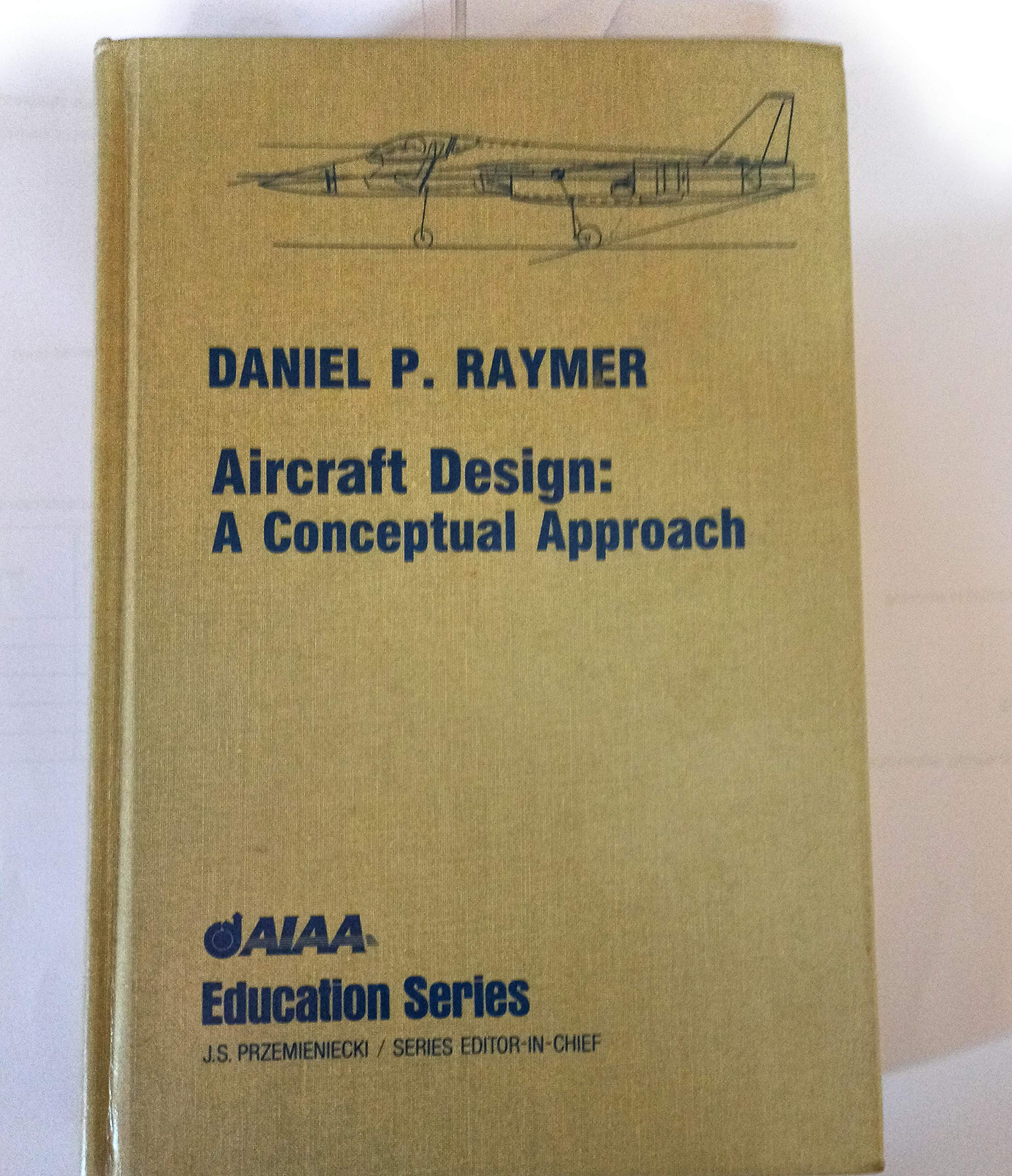 Aircraft Design : A Conceptual Approach,Used