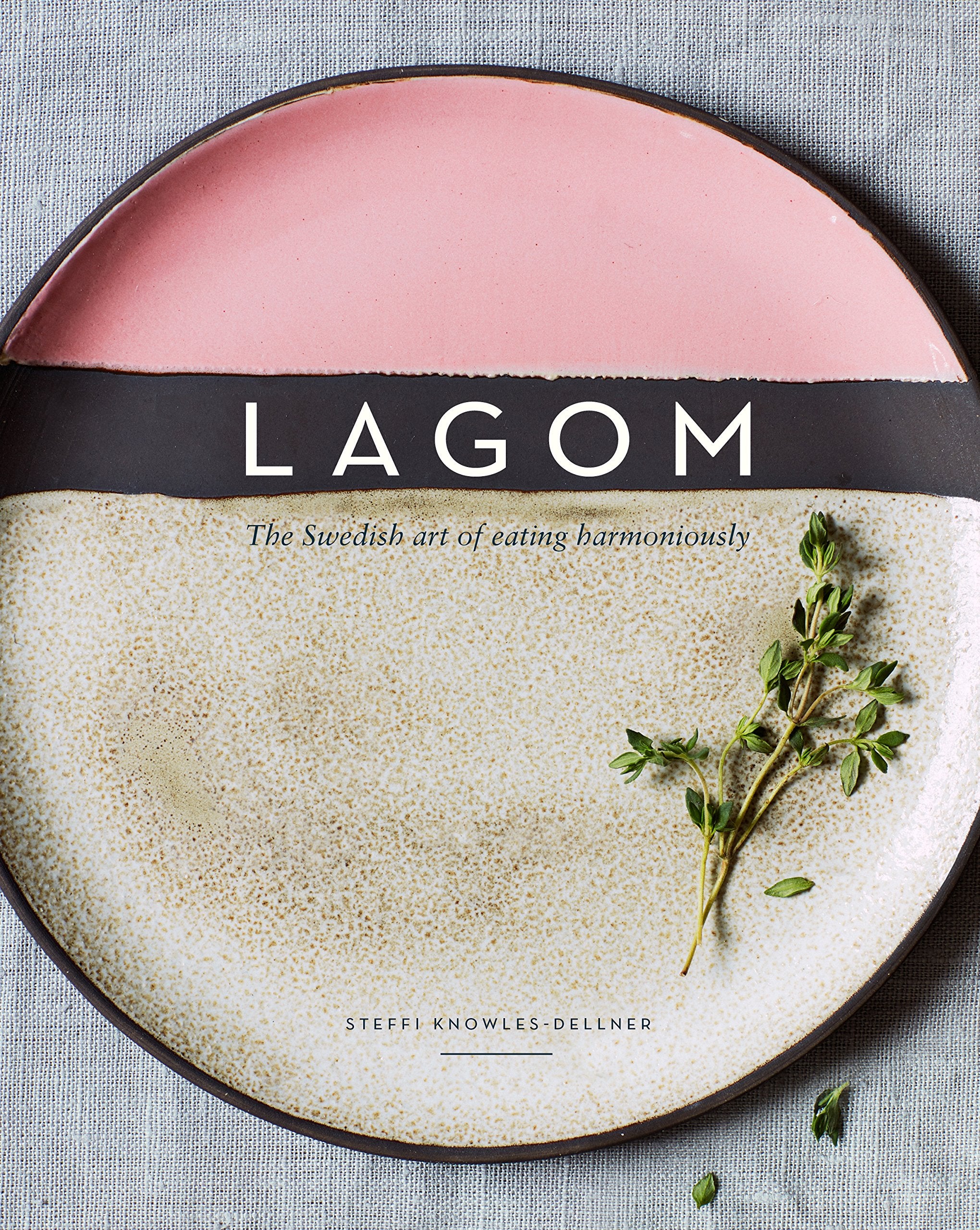 Lagom: The Swedish Art of Eating Harmoniously,Used