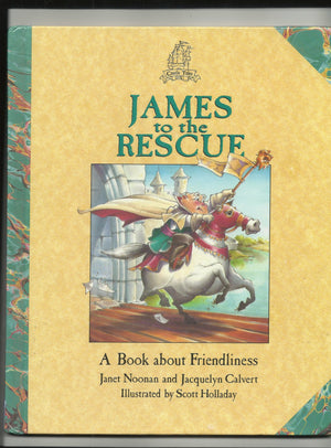 James to the Rescue: A Book About Friendliness (Castle Tales),Used