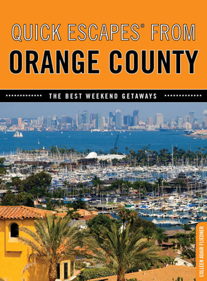 Quick Escapes From Orange County: The Best Weekend Getaways,Used