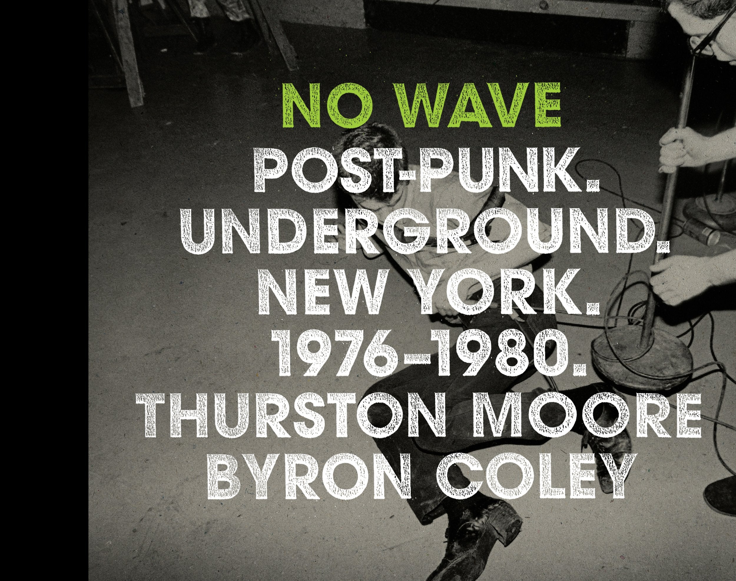 No Wave: PostPunk. Underground. New York. 19761980.,Used