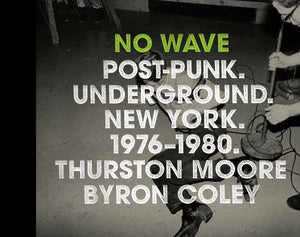 No Wave: PostPunk. Underground. New York. 19761980.,Used