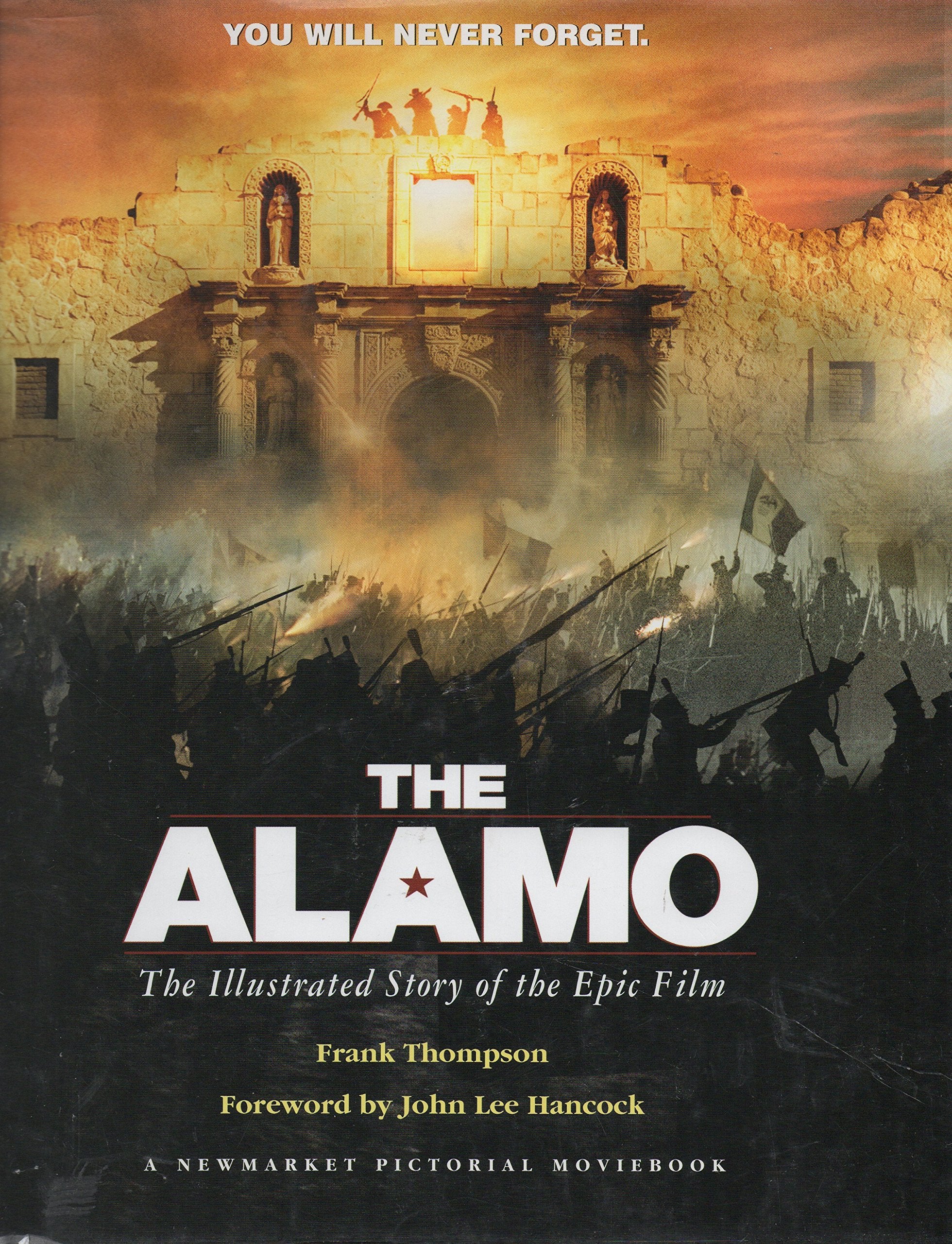 The Alamo: The Illustrated Story of the Epic Film (Shooting Script),Used