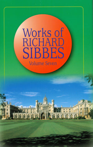 Works of Richard Sibbes (Volume 7),Used