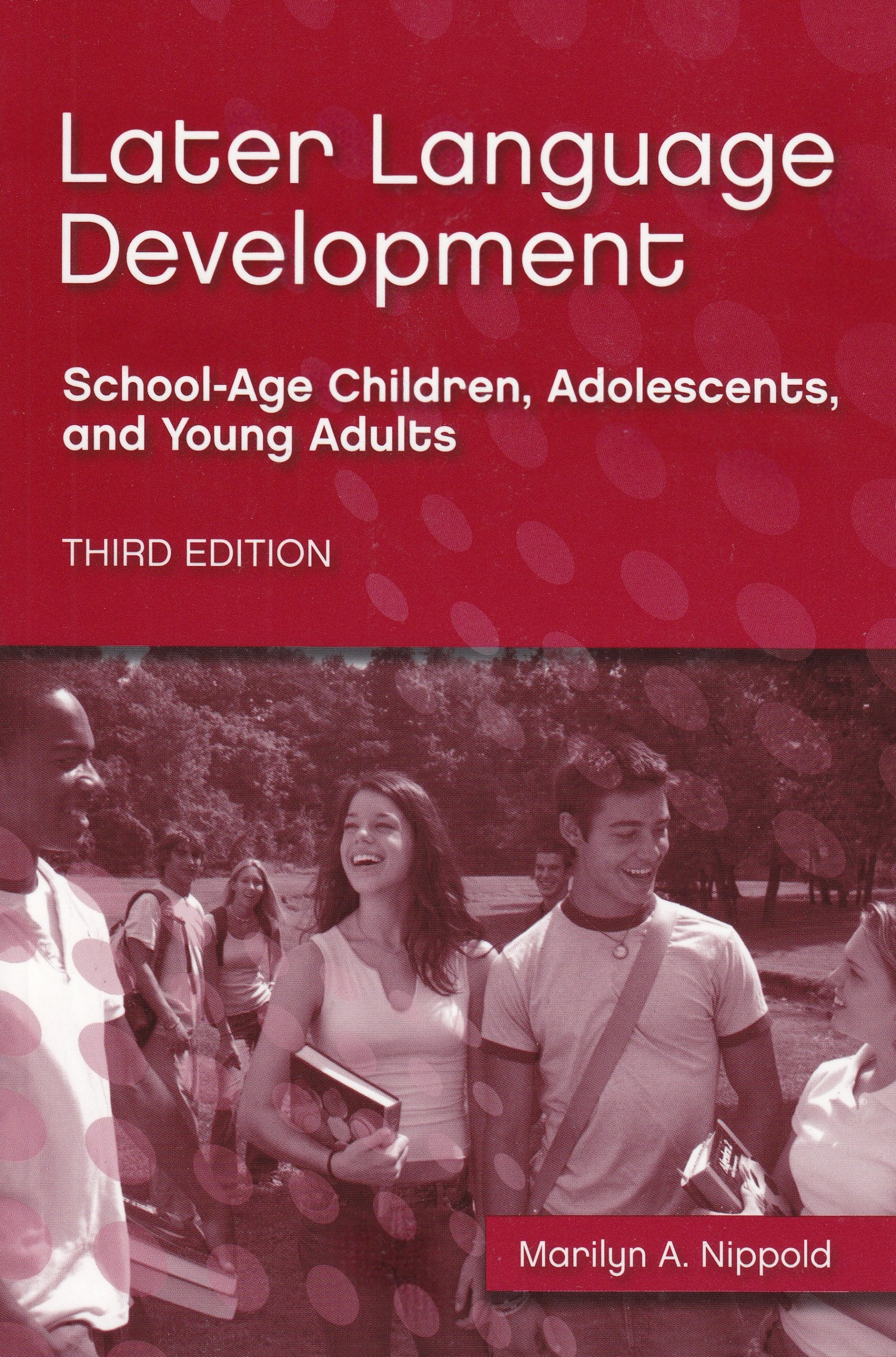 Later Language Development: Schoolage Children, Adolescents, And Young Adults,Used