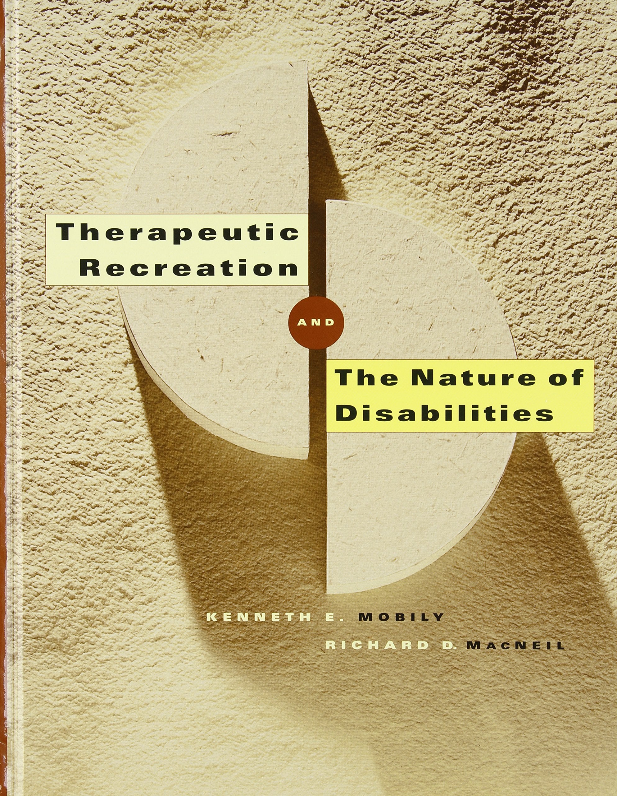 Therapeutic Recreation and the Nature of Disabilities,Used
