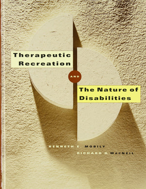 Therapeutic Recreation and the Nature of Disabilities,Used